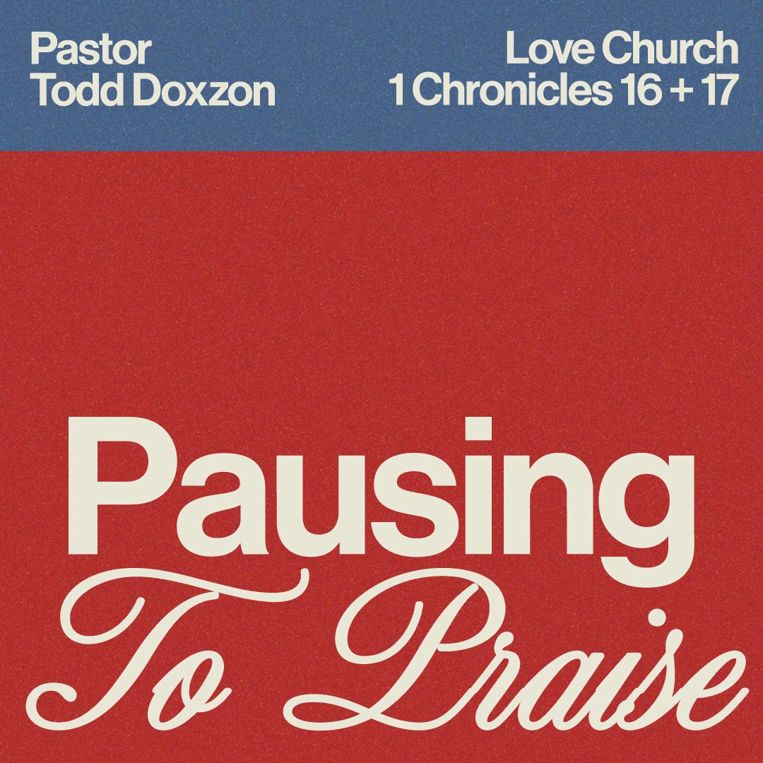 Pausing to Praise | Pastor Todd Doxzon | 1 Chronicles 16 episode artwork