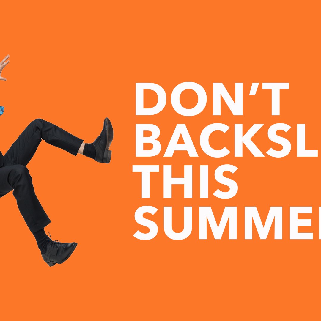 Don't Backslide This Summer