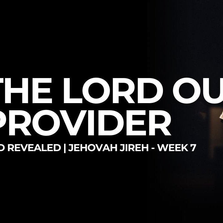 The Lord Our Provider