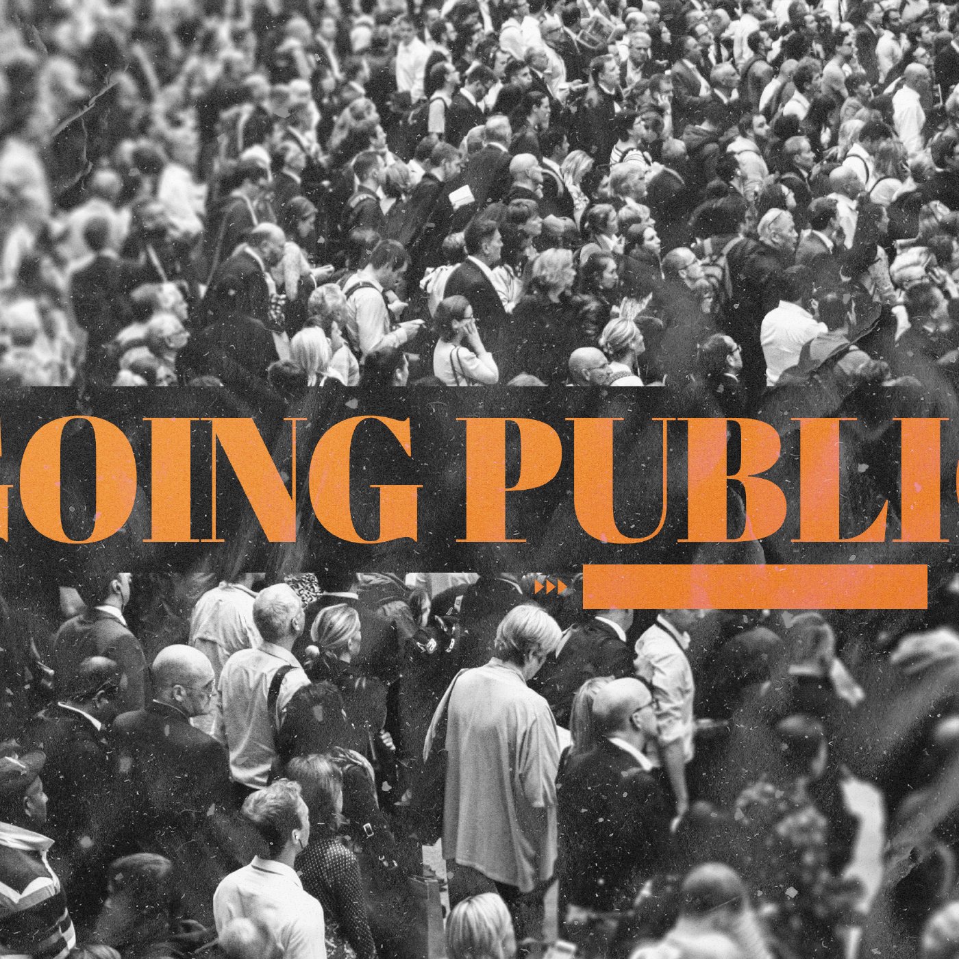Going Public: Part 1