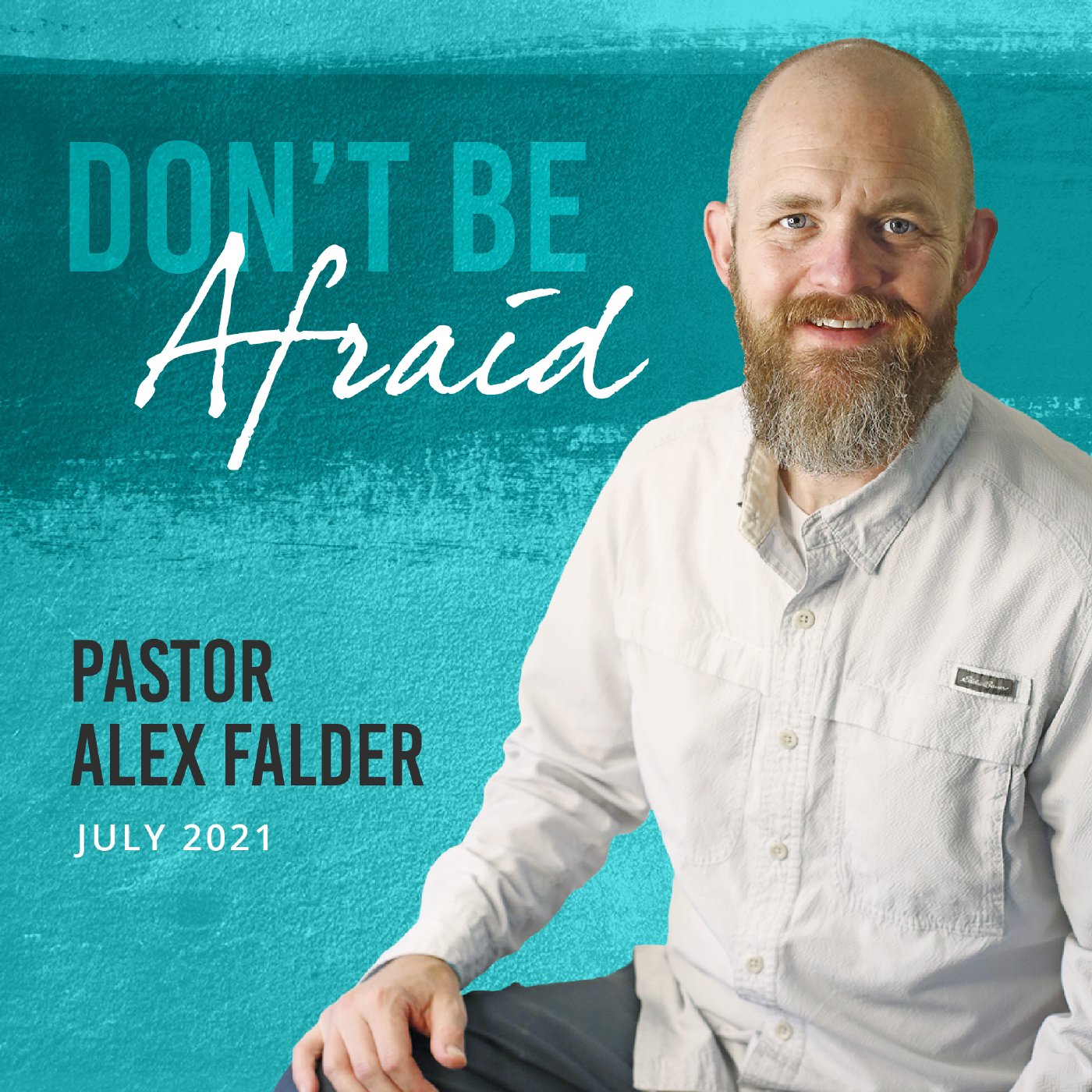 Don't Be Afraid | July 11, 2021 episode artwork