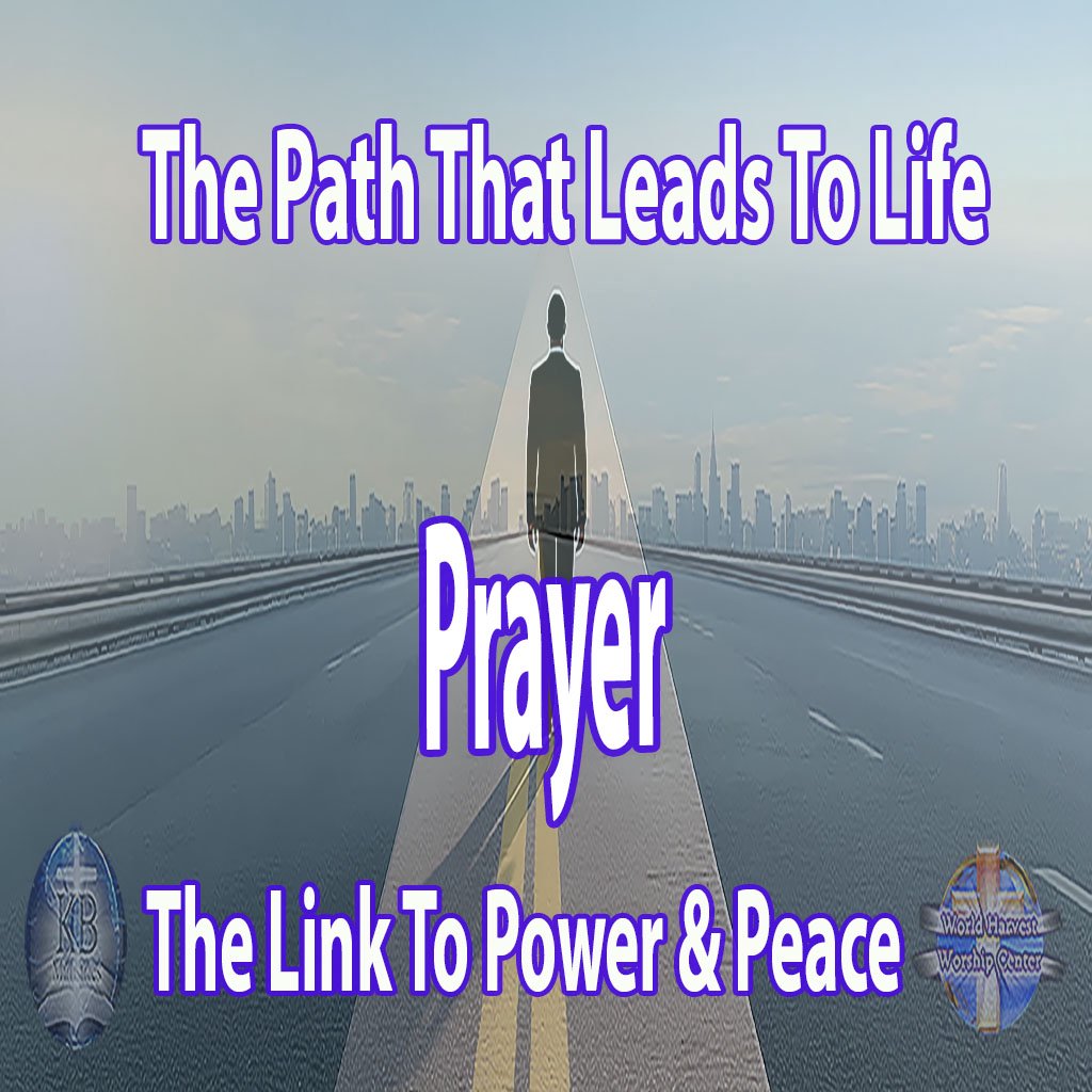 Prayer-The Link To Power & Peace Prayer-The Link To Power & Peace