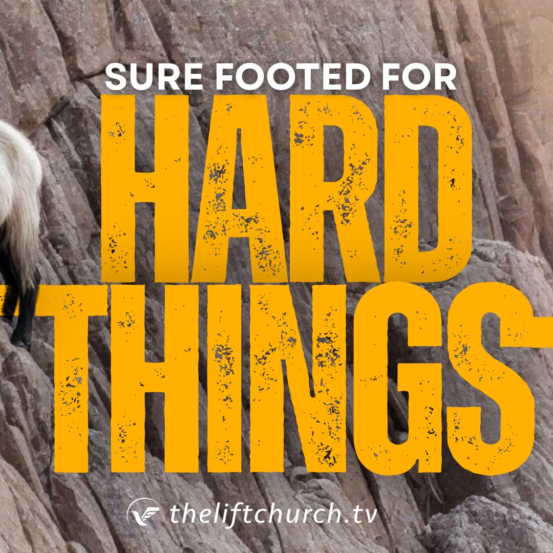 Sure Footed For Hard Things Sure Footed For Hard Things