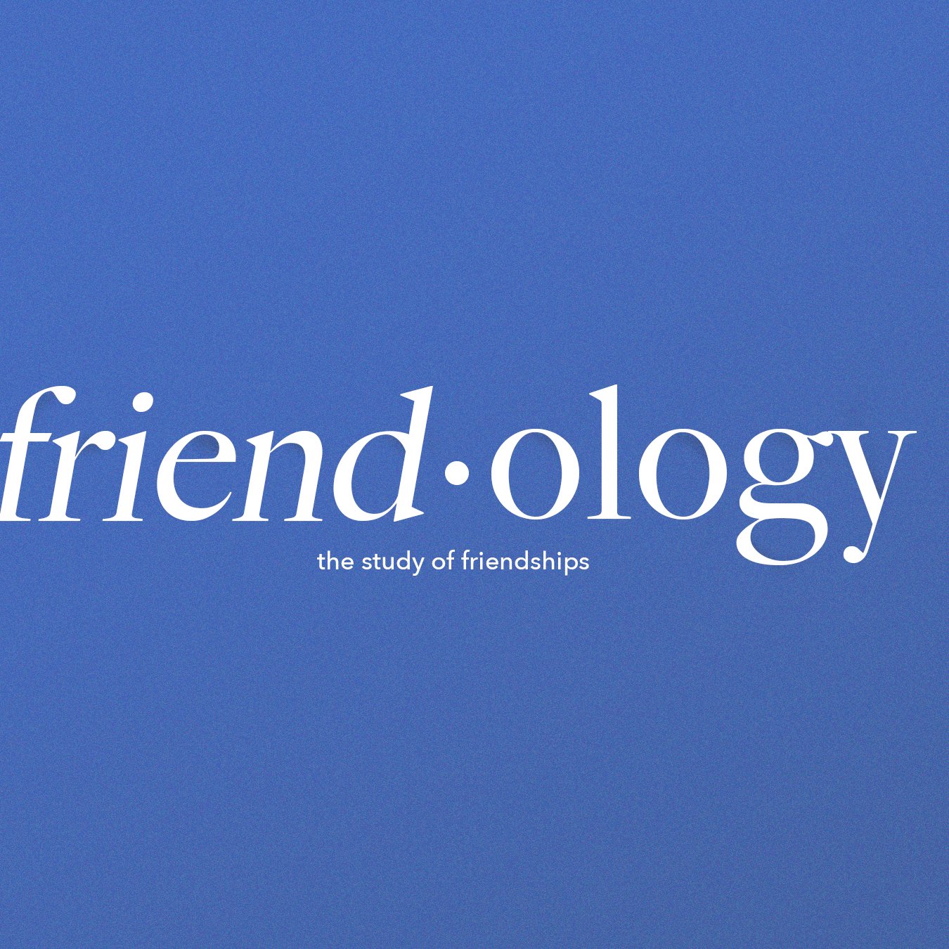 Friend-ology, Part 4 episode artwork