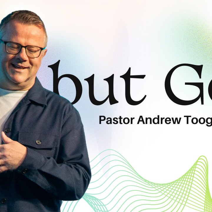 But God | 17 Nov 2024 | Pastor Andrew Toogood