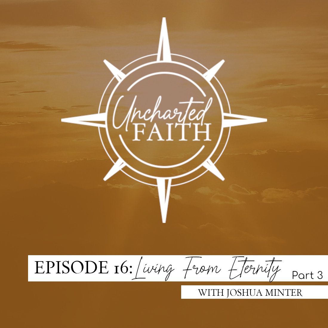 Episode 16: Living from Eternity - Part 3 episode artwork
