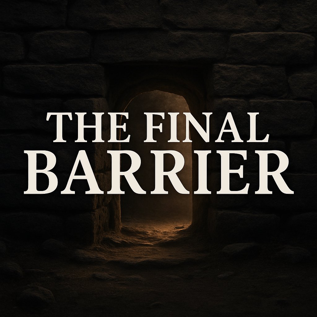 The Final Barrier The Final Barrier