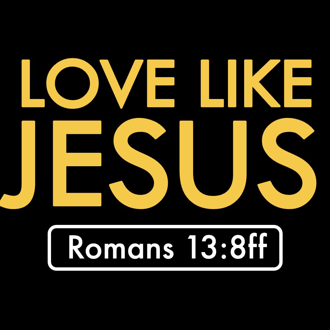 Love Like Jesus | Romans 13:8ff | Sunday Morning, October 13, 2024 episode artwork