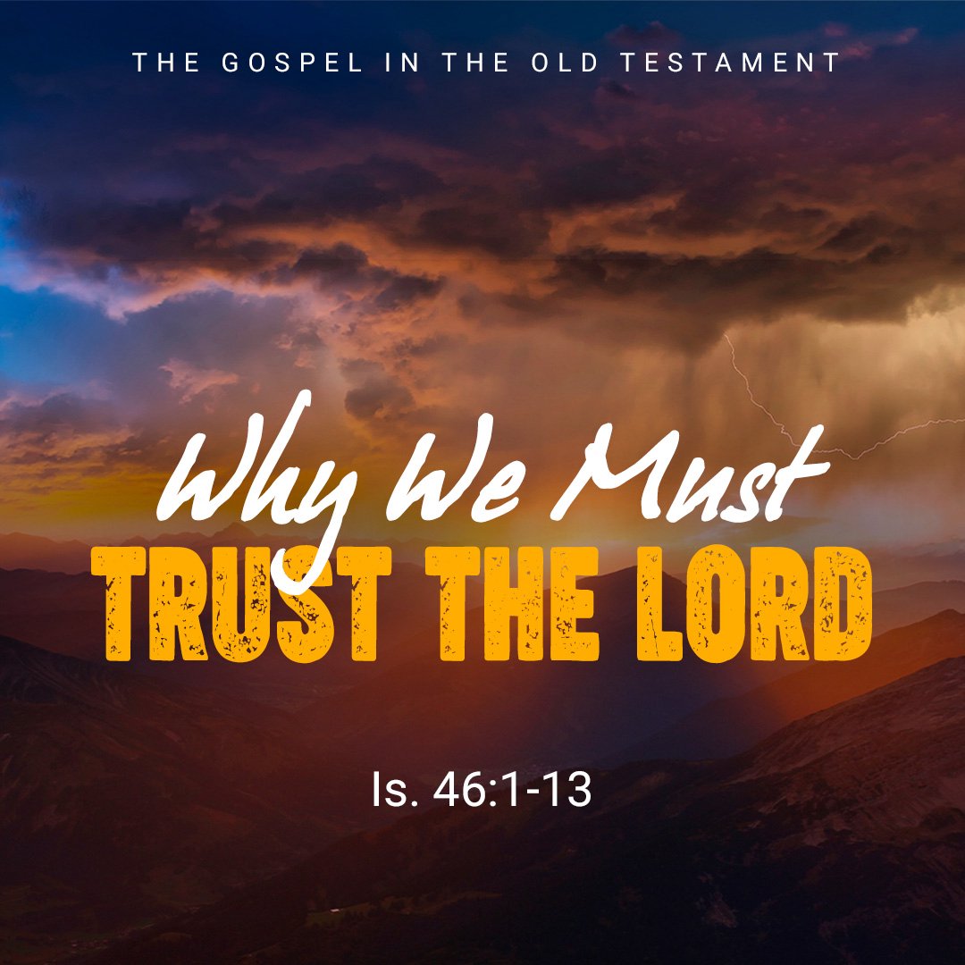 Why We Must Trust the Lord