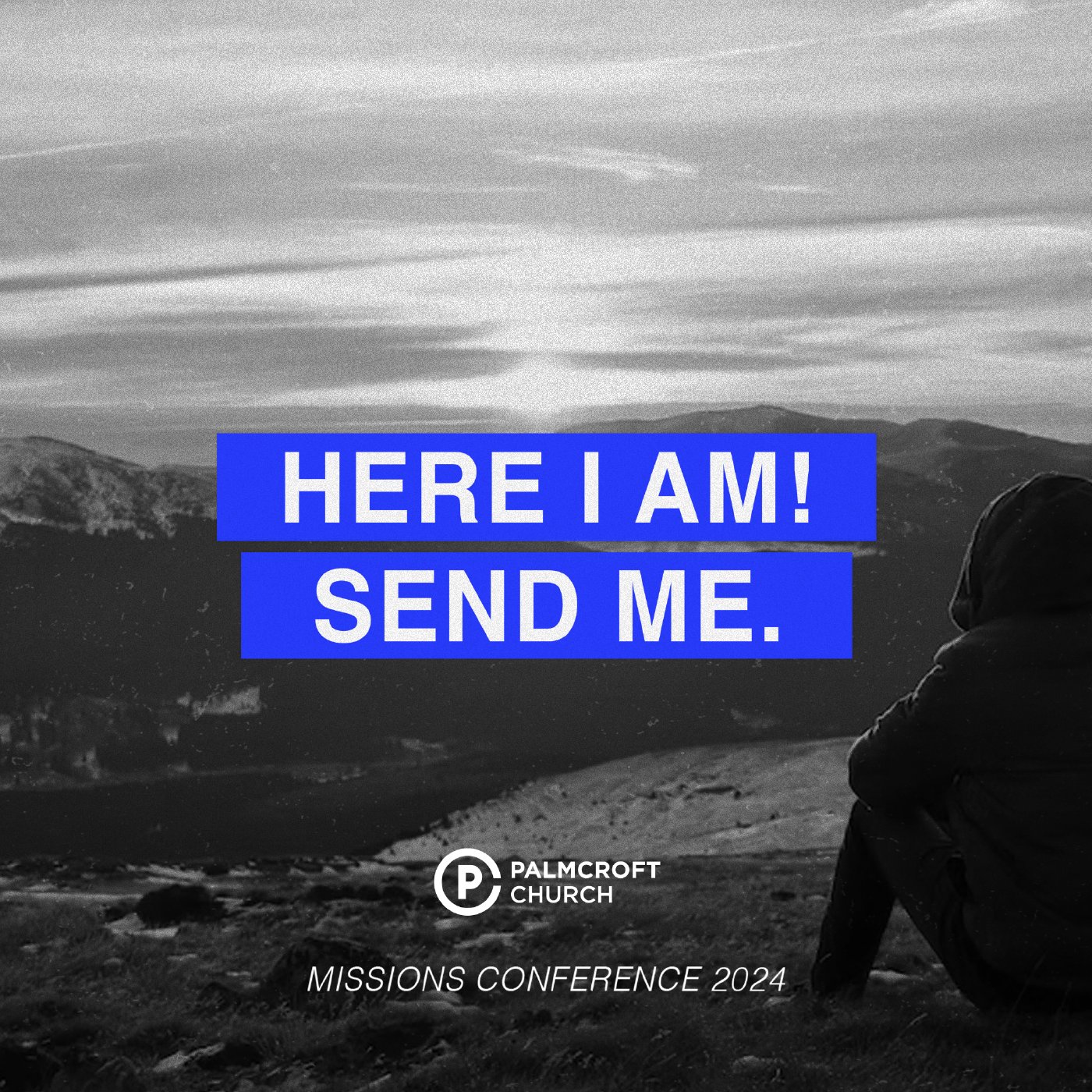 "Here I Am! Send Me."