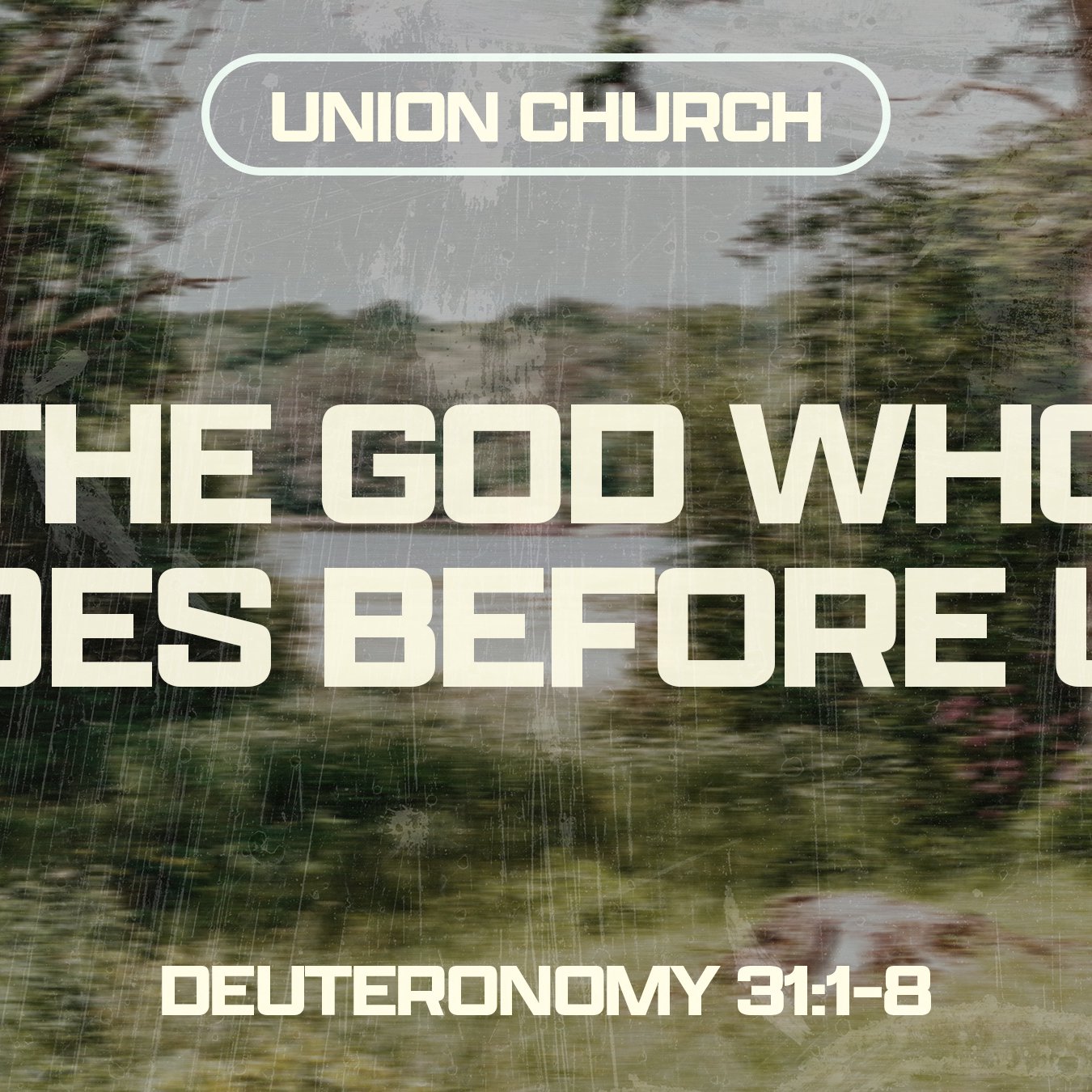 The God Who Goes Before Us - Deuteronomy 31:1-8 episode artwork
