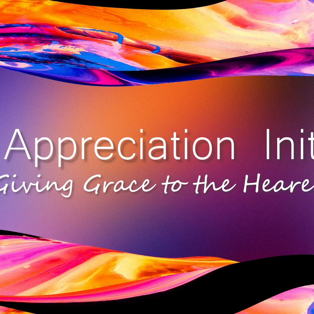 The Appreciation Initiative Giving Grace To The Hearers episode artwork