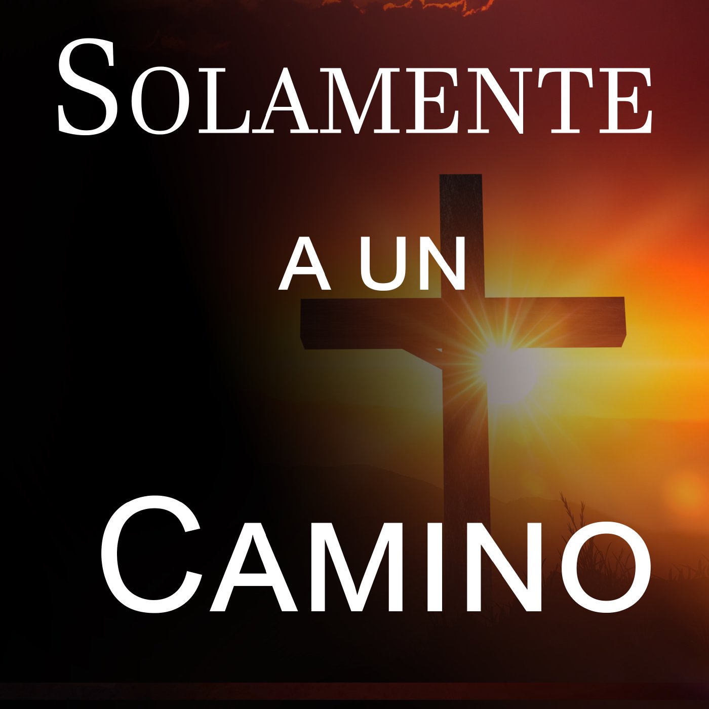 Solamente A Un Camino pt2 Only One Way pt2 Pastor Frazier Gonzales episode artwork