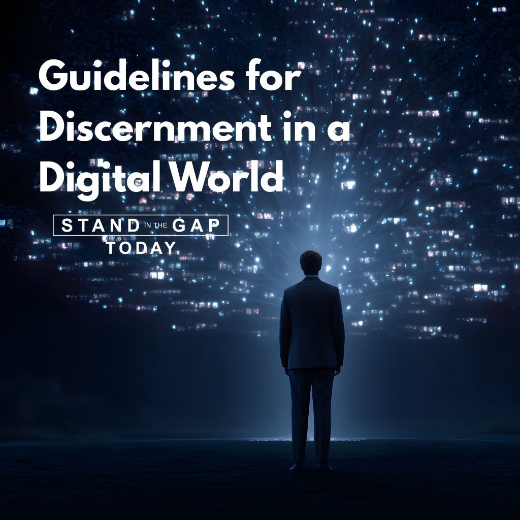 1/15/26 - Guidelines for Discernment in a Digital World