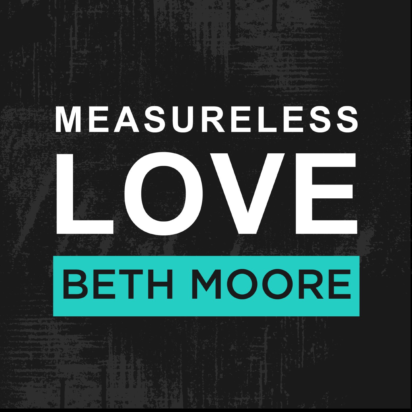 Measureless Love Part Two