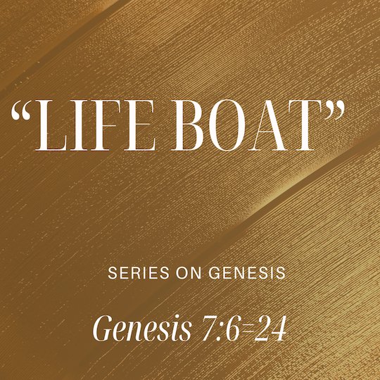 Genesis 7:6-24 - "Life Boat" - January 5 2025 episode artwork