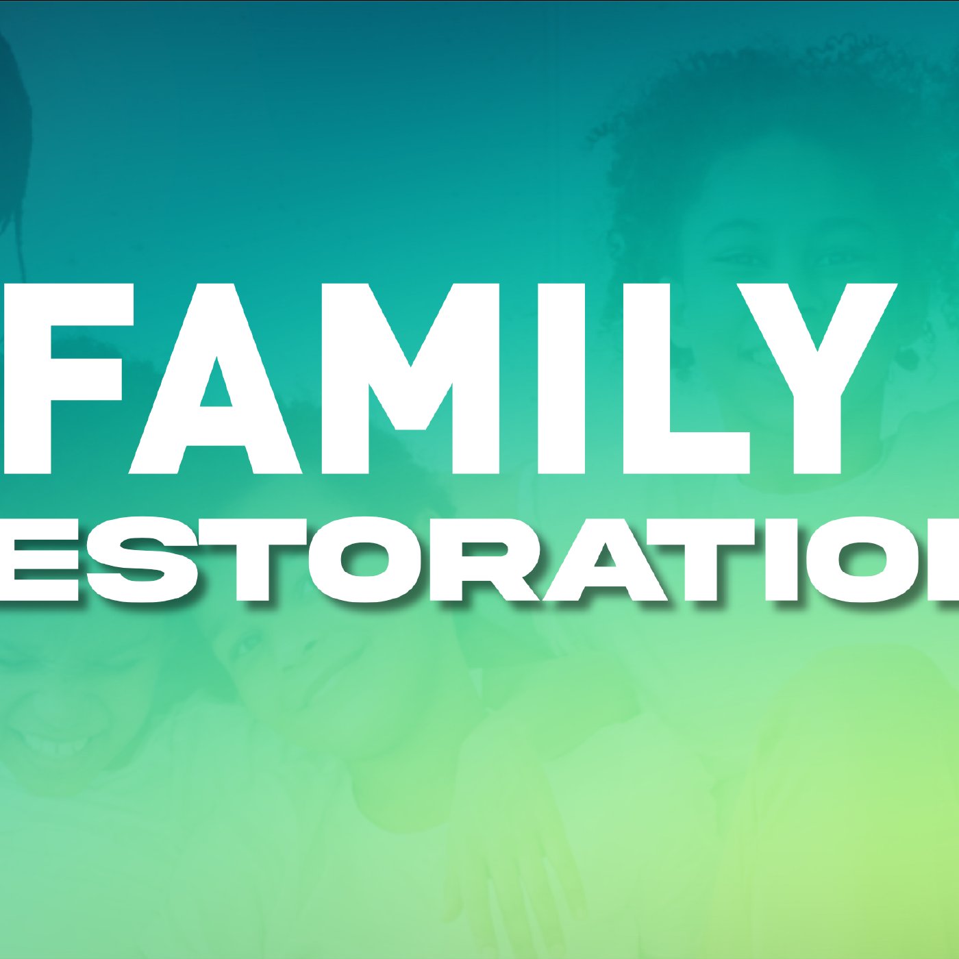 Family Restoration
