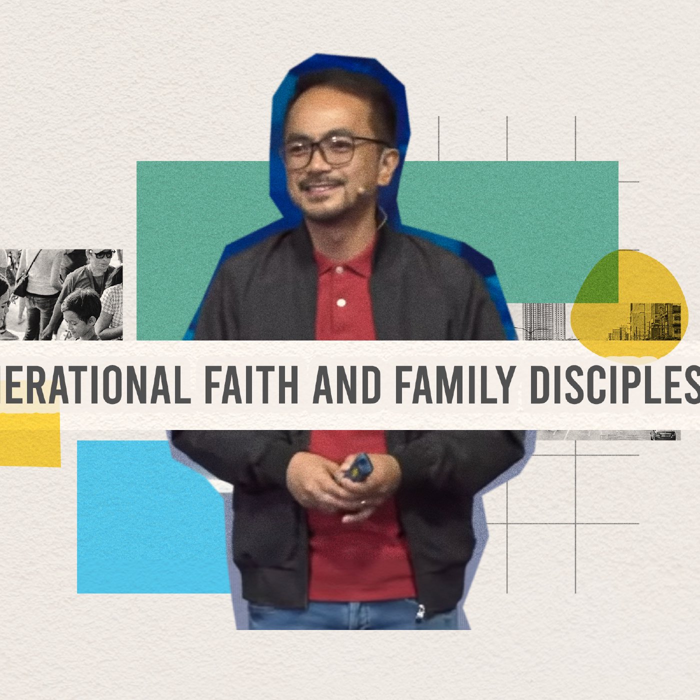 As For Me And My House Week 3: Chan Dionglay | Generational Faith and Family Discipleship.