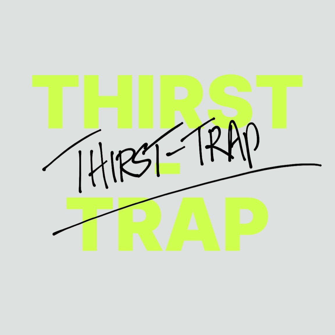 THIRST TRAP: I'm Good. They’re Good. episode artwork