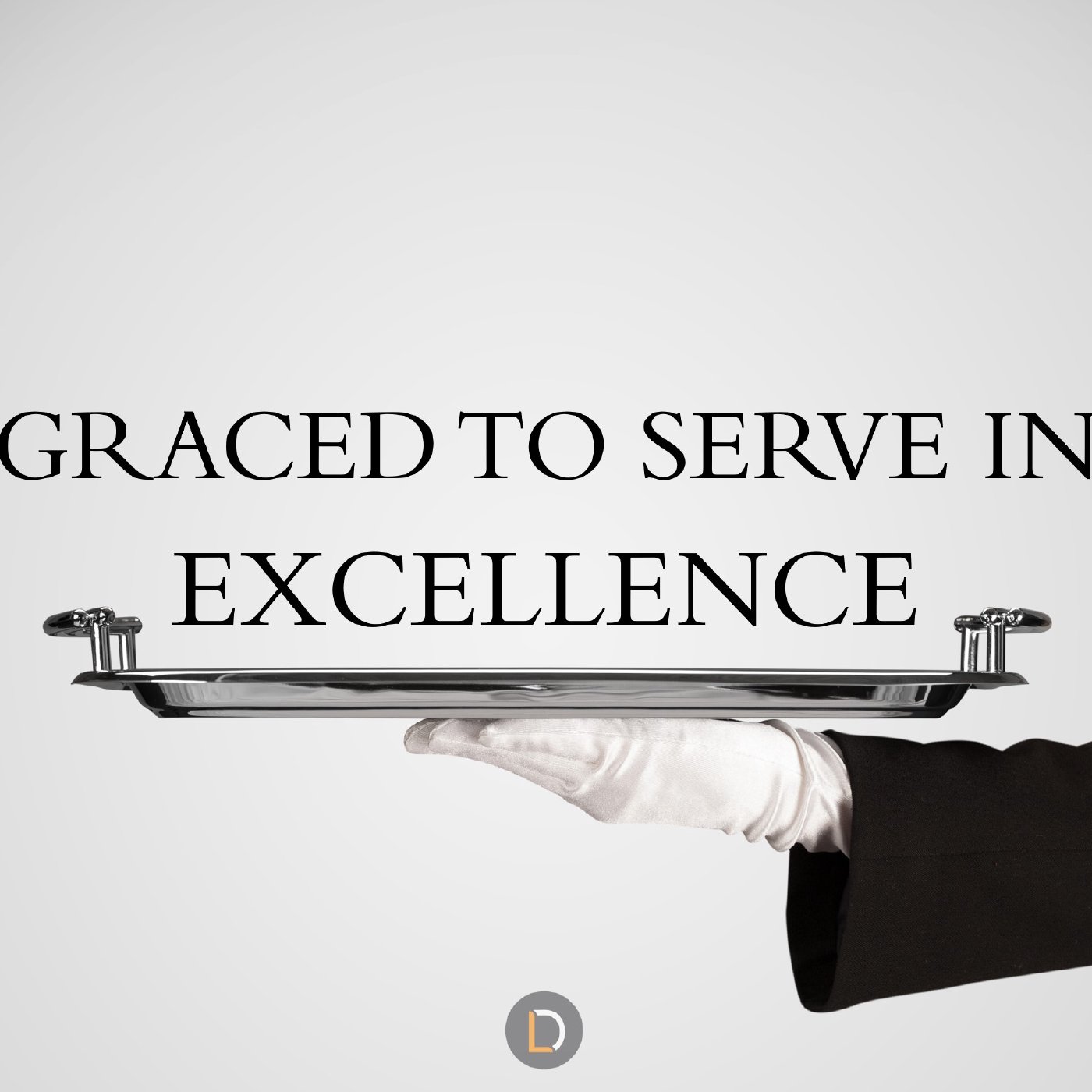 Graced to Serve in Excellence. episode artwork