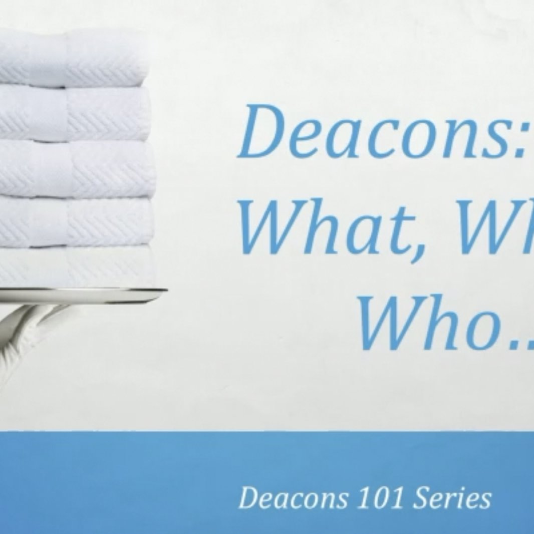 Deacons 101 - Week 2