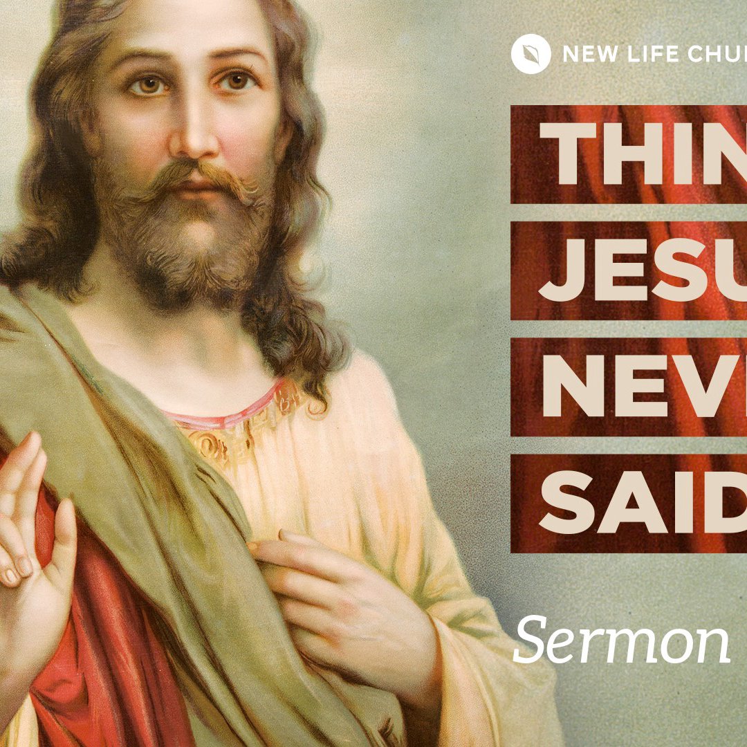 Things Jesus Never Said - Part 2