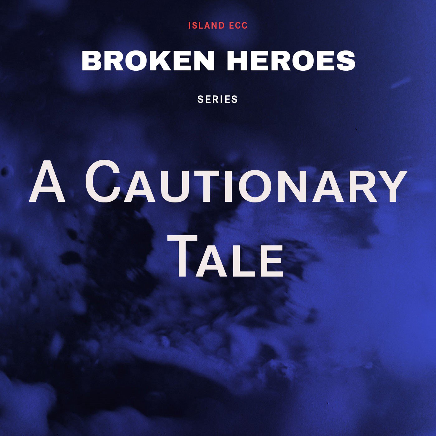 Broken Heroes: A Cautionary Tale episode artwork
