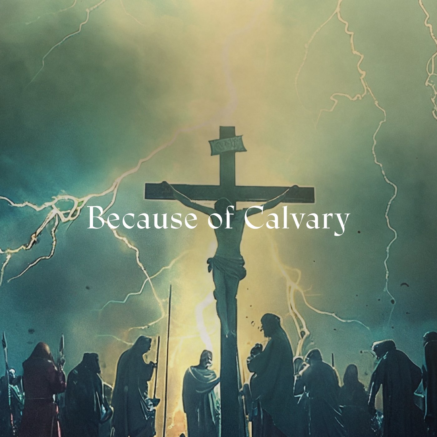 Because of Calvary