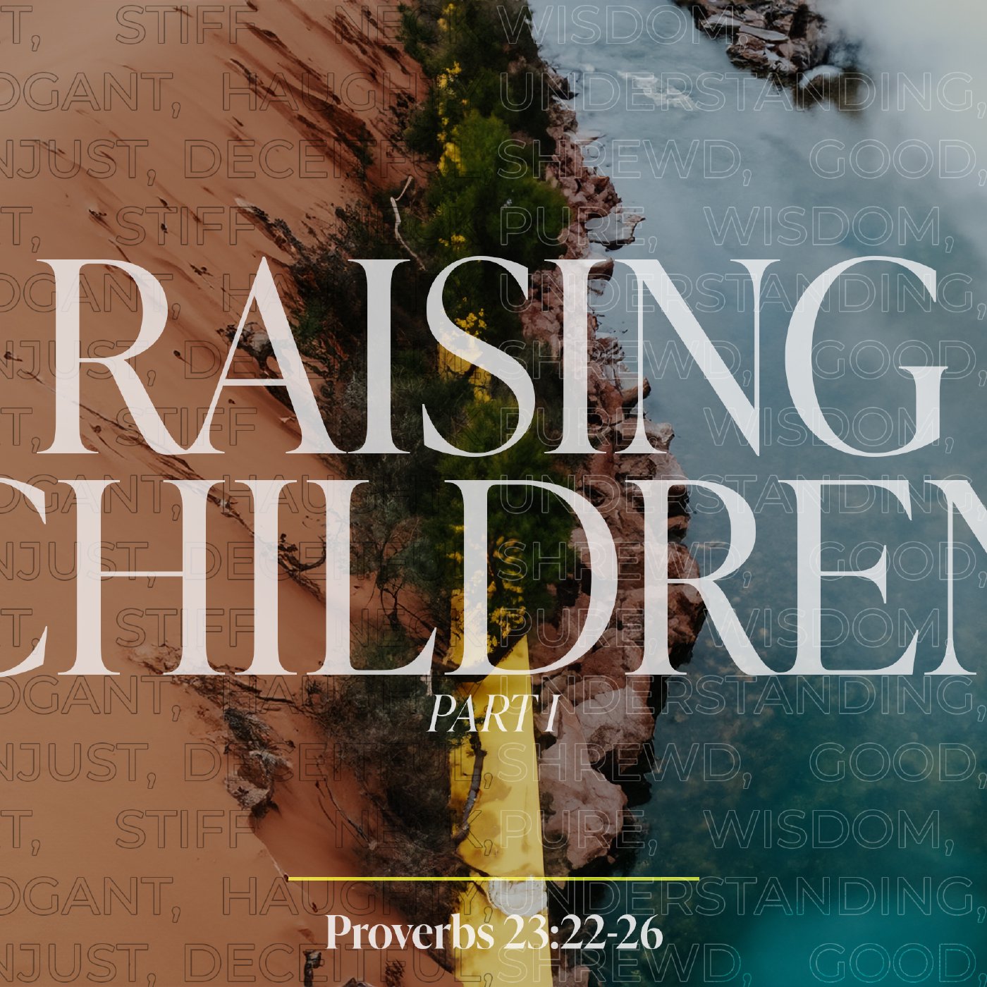 Raising Children (Part 1) - Proverbs 23:22-26 episode artwork