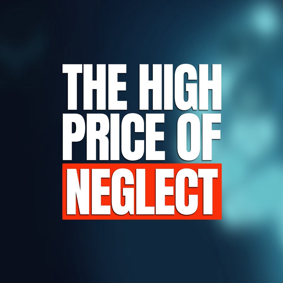 The High Price of Neglect