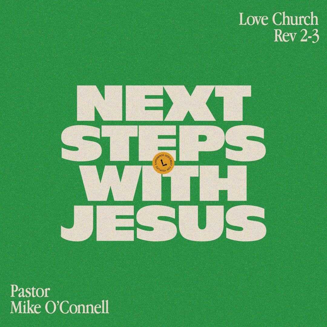 Next Steps with Jesus | Pastor Mike O'Connell | Revelation 2-3 Next Steps with Jesus | Pastor Mike O'Connell | Revelation 2-3