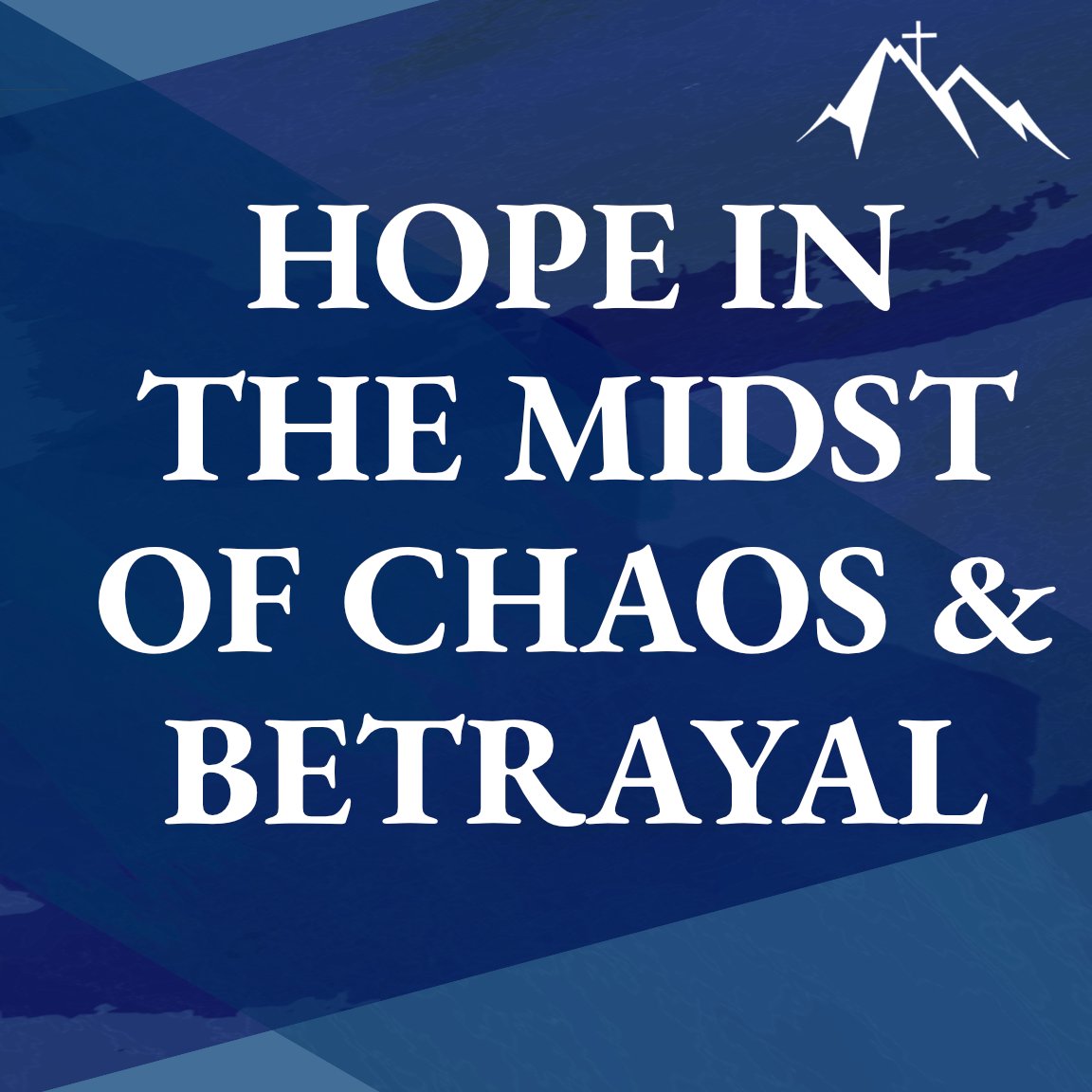 Hope in the Midst of Chaos and Betrayal episode artwork