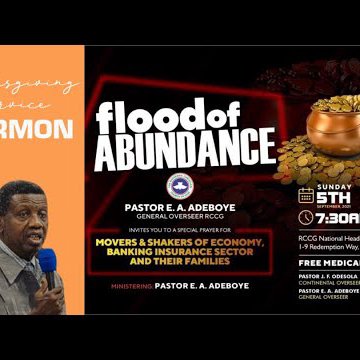 FLOOD OF ABUNDANCE -- Aug. Thanksgiving service. Min. Pastor EA Adeboye episode artwork