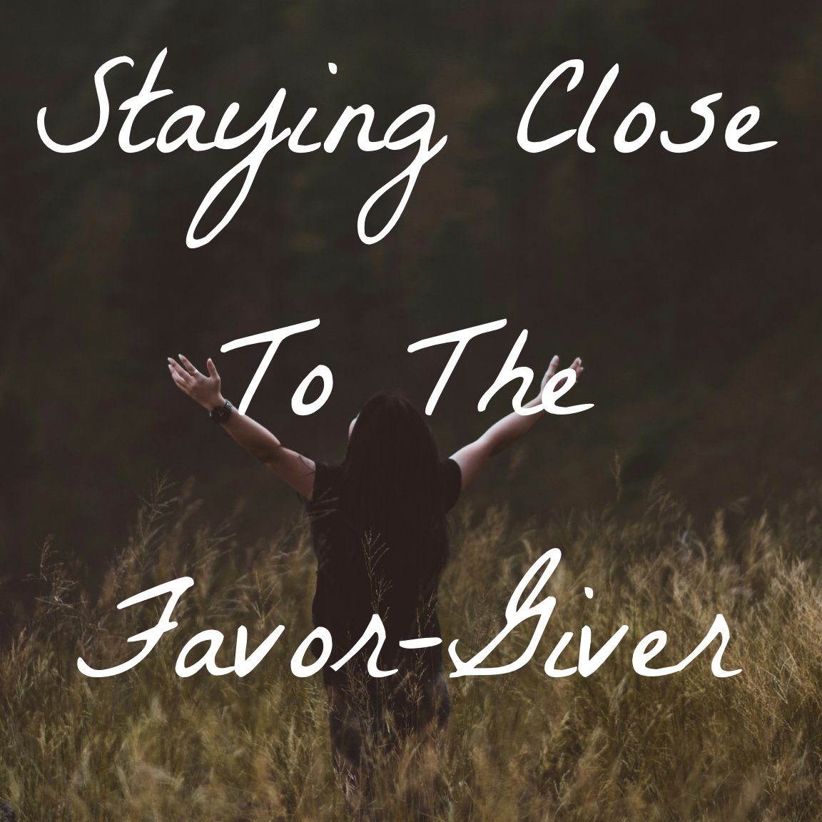 Staying Close To The Favor-Giver