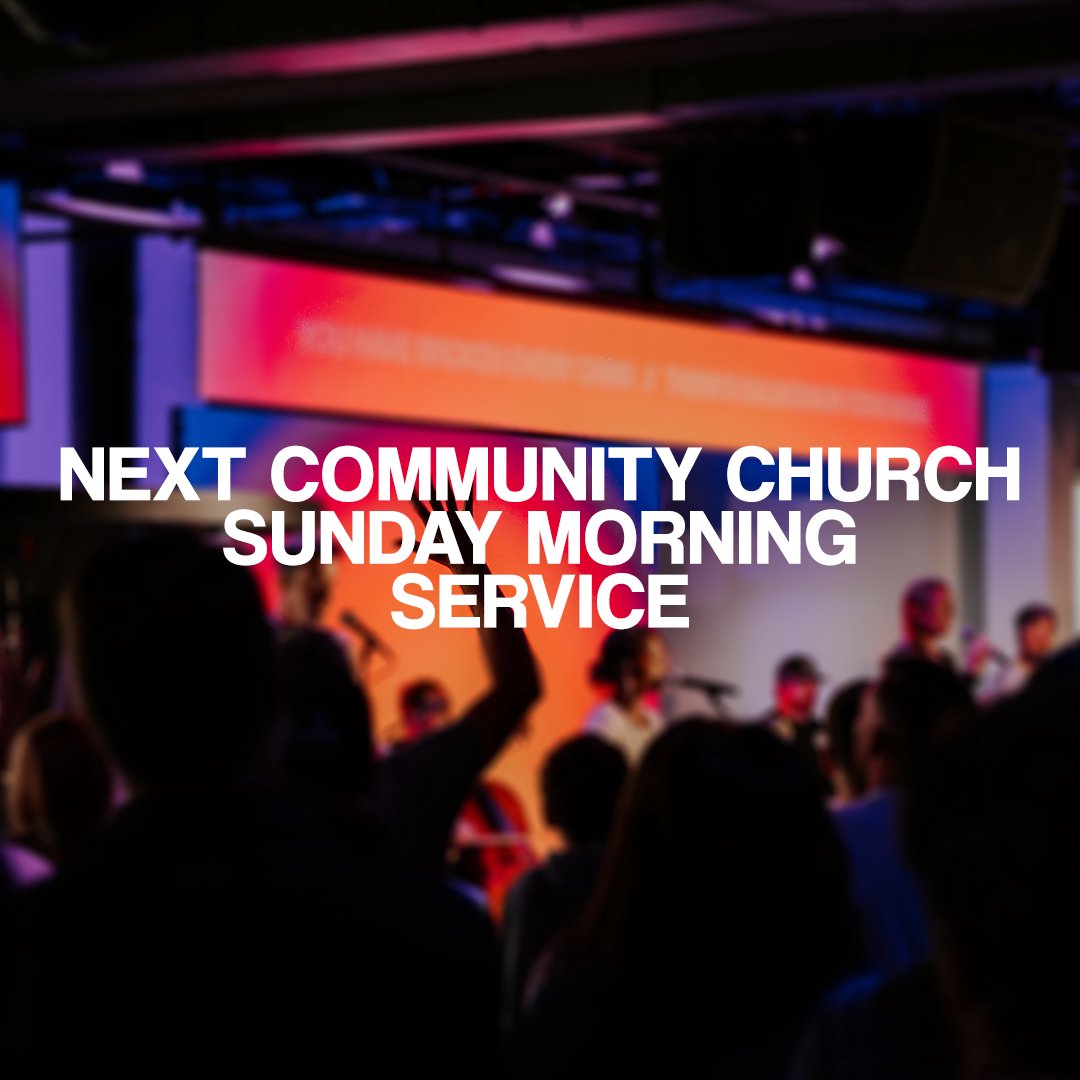 Live Sunday Morning Service | NEXT COMMUNITY CHURCH | 9:30am episode artwork