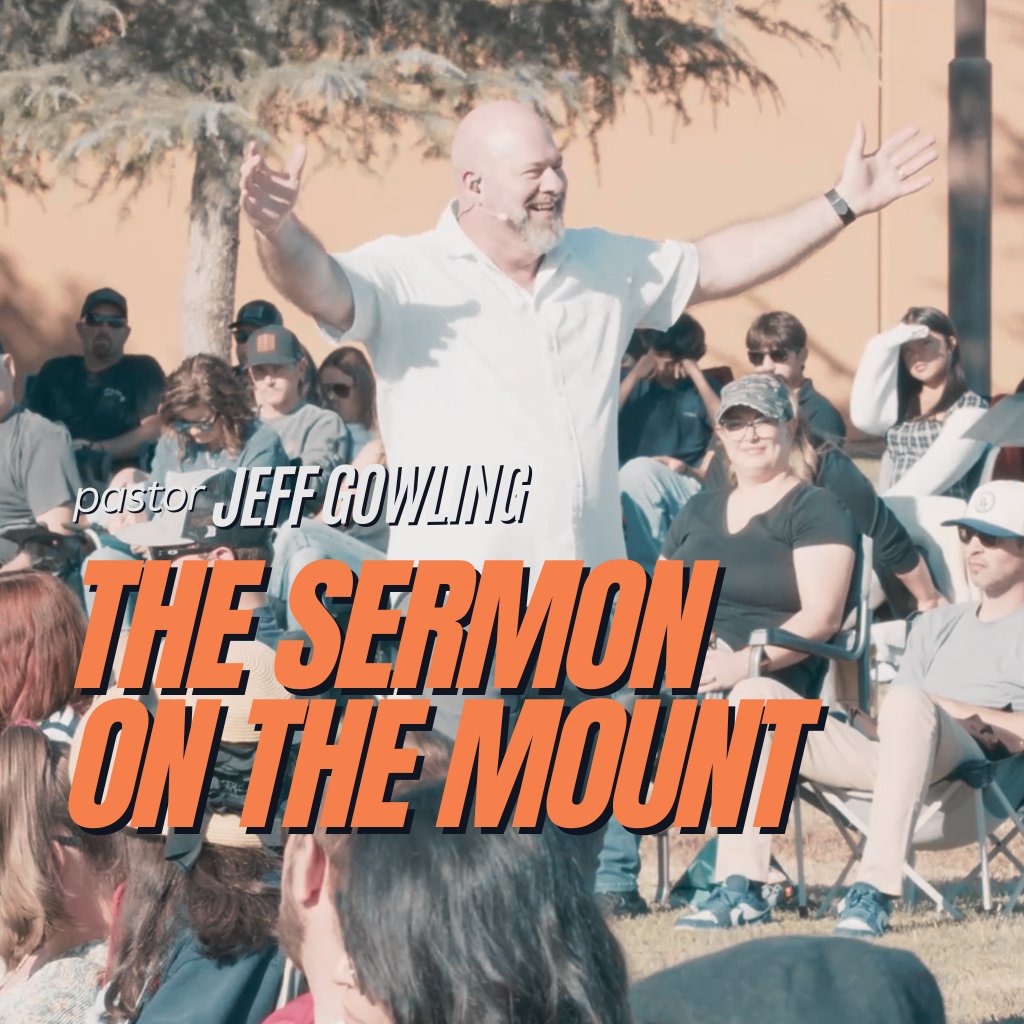 The Sermon on the Mount - Pastor Jeff Gowling