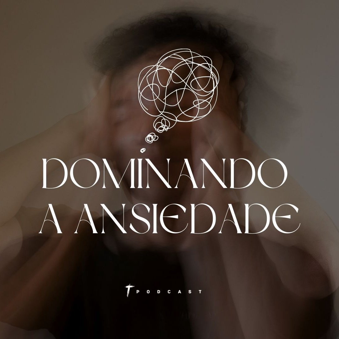 Dominando a Ansiedade - Semana 3