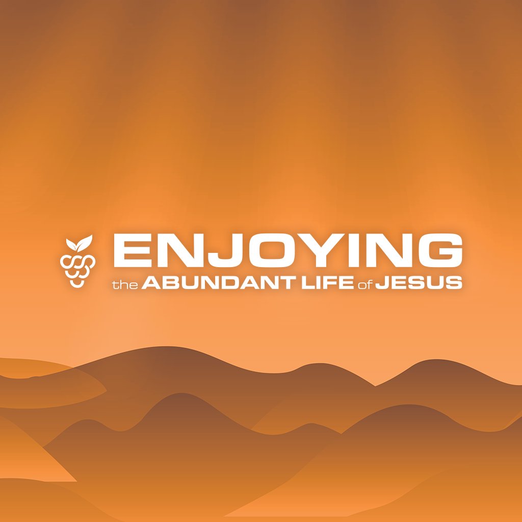 Enjoying the Abundant Life of Jesus: Spirit-Filled Life
