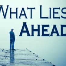 What Lies Ahead