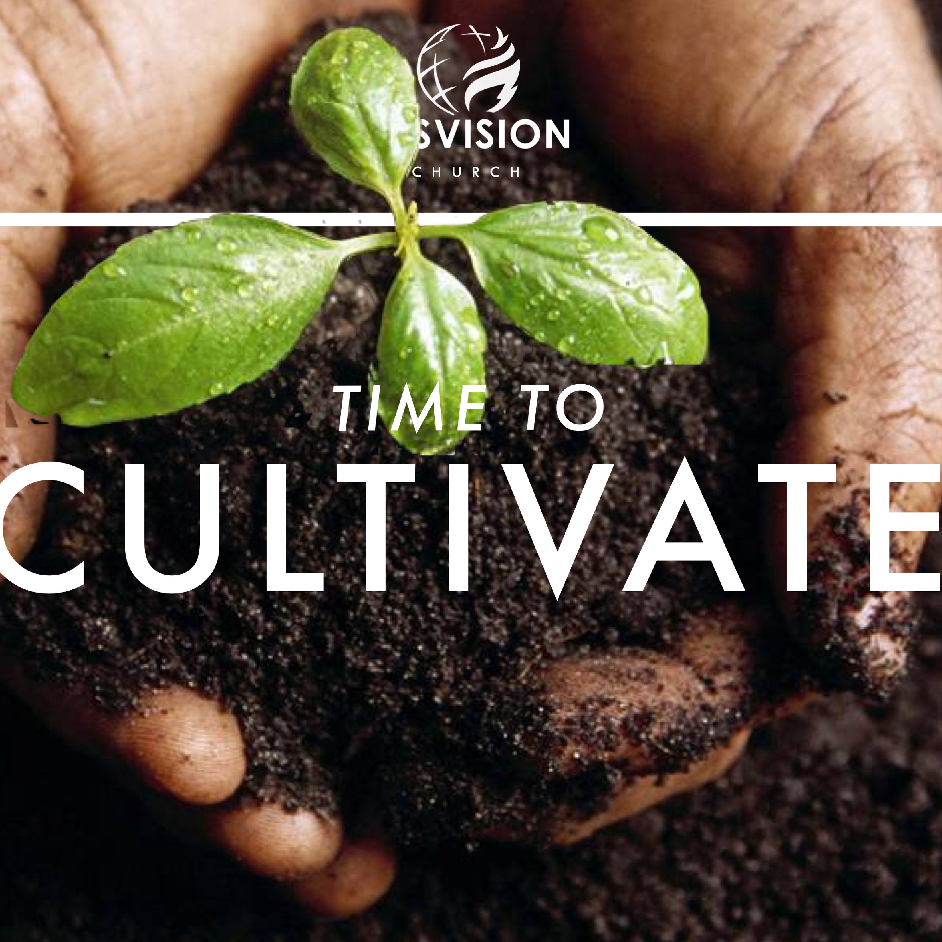 Time to Cultivate
