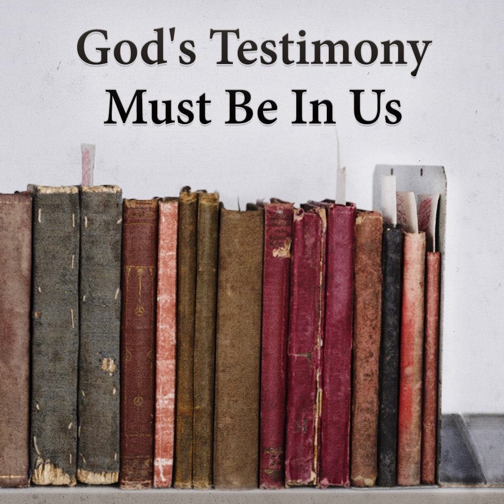 God's Testimony Must Be In Us episode artwork