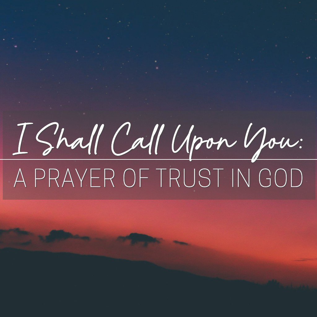I Shall Call Upon You: A Prayer of Trust in God episode artwork