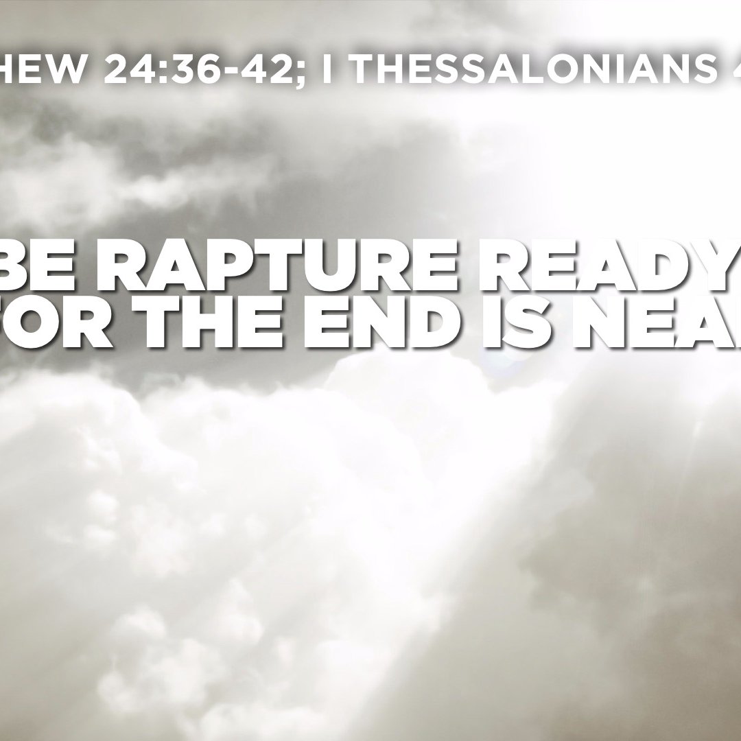 Be Rapture Ready; For The End Is Near