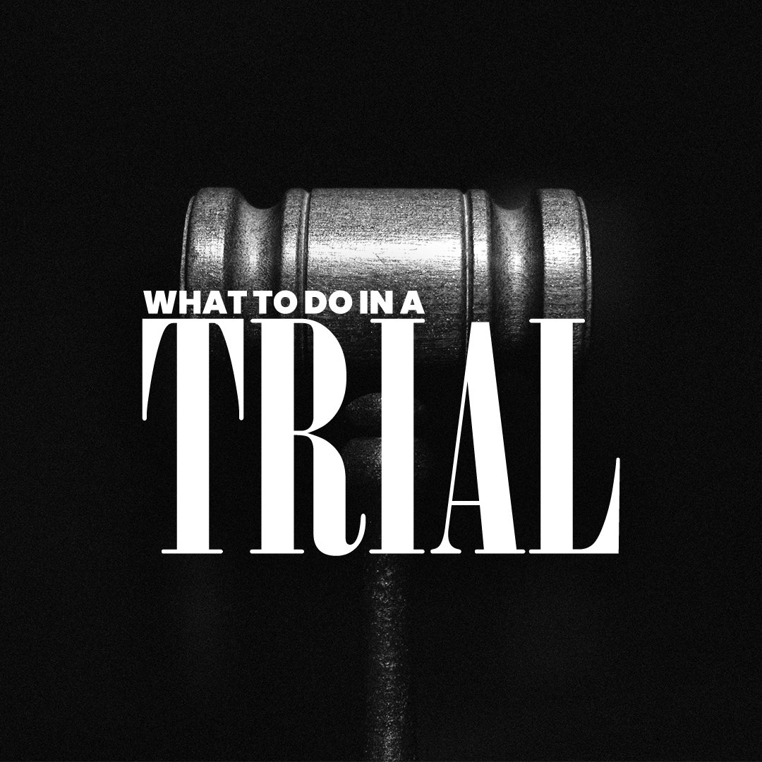 What To Do In A Trial