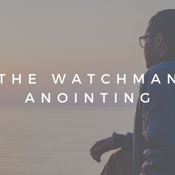 The Watchman Anointing episode artwork
