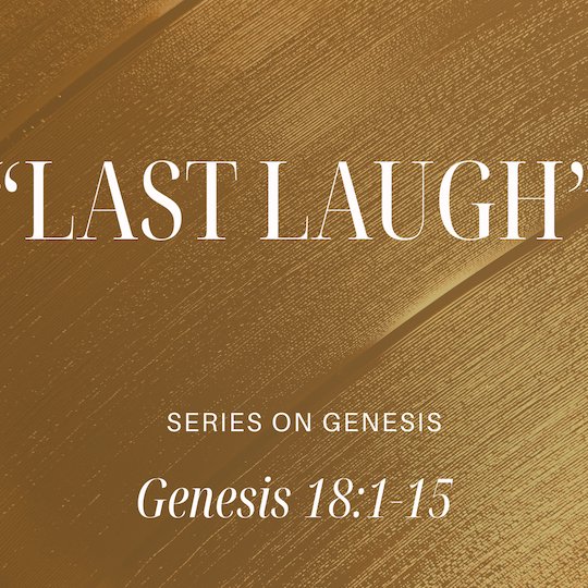 Genesis 18:1-15 - "Last Laugh" - March 30 2025 episode artwork