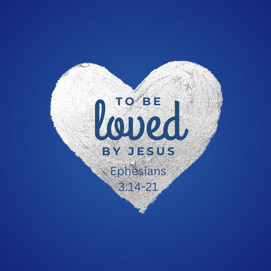 "To Be Loved By Jesus'" - Ephesians 3:14-21 episode artwork