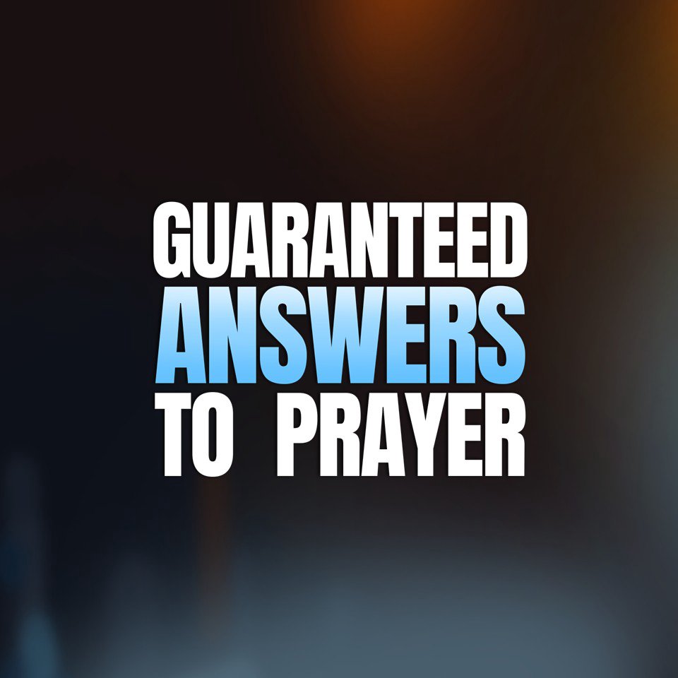 Guaranteed Answers to Prayer