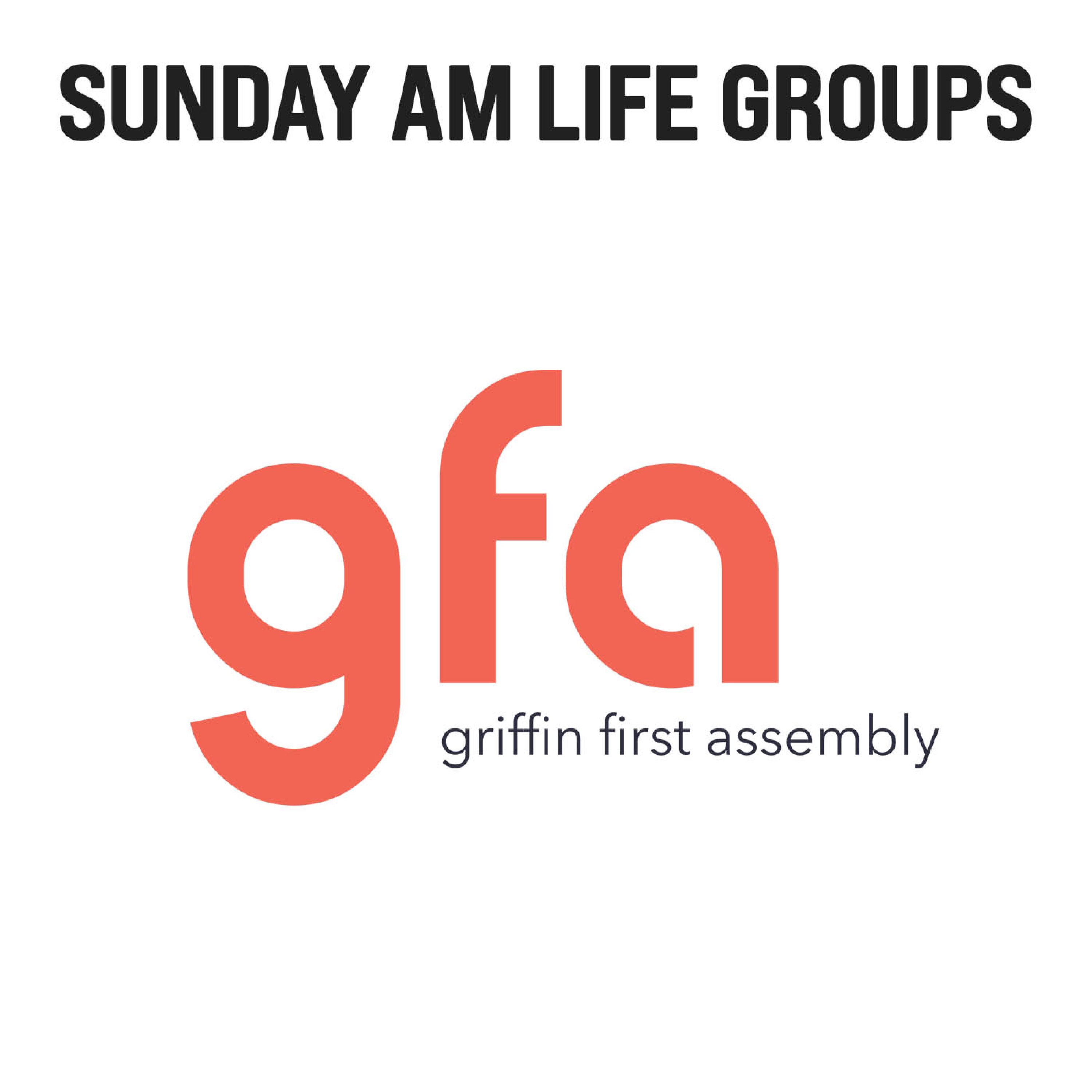 GFA Sunday AM Life Groups
