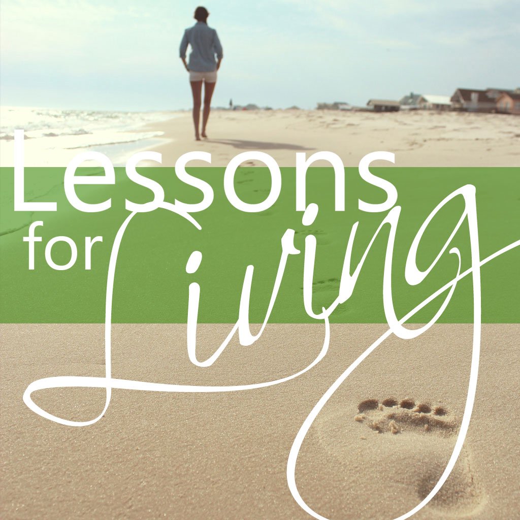 Lessons for Living From Those Who Have Been There - Part 1 episode artwork